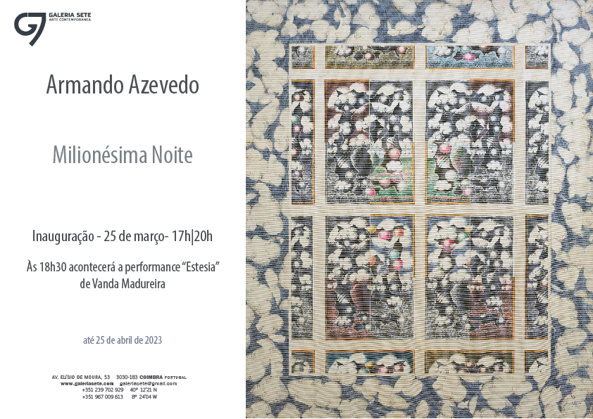 Convite, exposição Milionésima Noite, Armando Azevedo, 25 de março 2023, as 17h00-20h-01